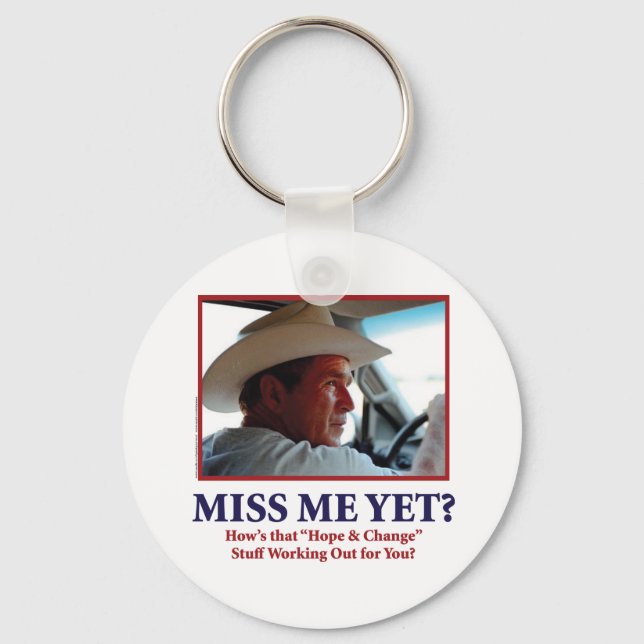 George W Bush - Miss Me Yet Key Ring (Front)