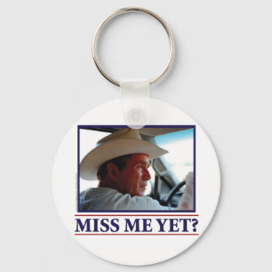 George W Bush Miss Me Yet Key Ring