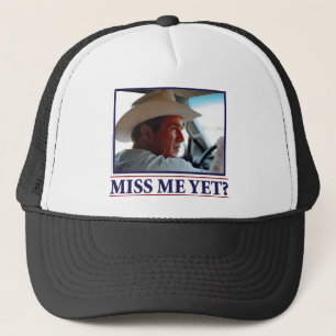 George W Bush Miss Me Yet? Trucker Hat