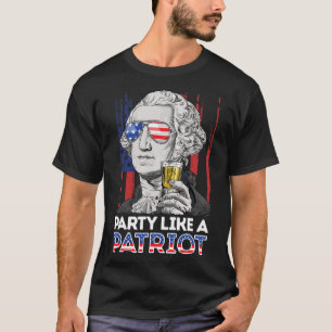 George Washington 4th Of July Party Like A Patriot T-Shirt