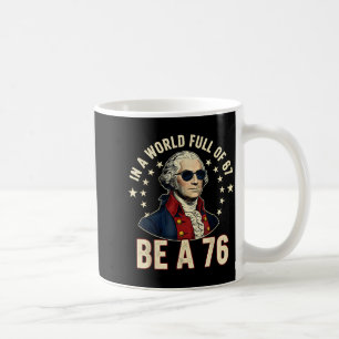 George Washington 67 Meme In The World Full Of 67  Coffee Mug