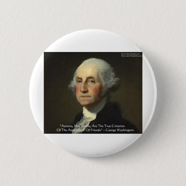 George Washington "Actions Not Words" Wisdom Gifts 6 Cm Round Badge (Front)