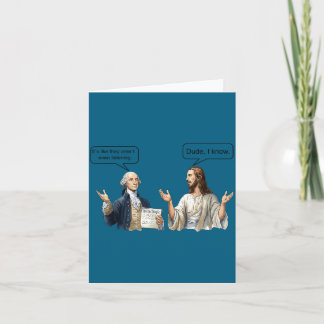 George washington and jesus christ discussion meme card