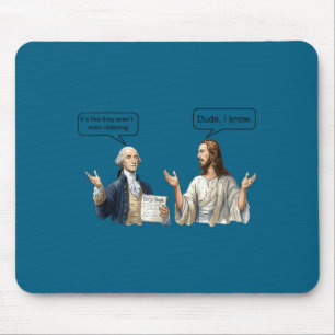 George washington and jesus christ discussion meme mouse pad