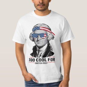 George Washington Cool For British Rule 4th July T-Shirt