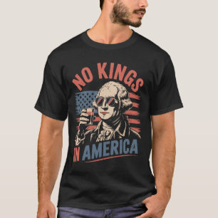 George Washington Drinking Funny No Kings America  T-Shirt