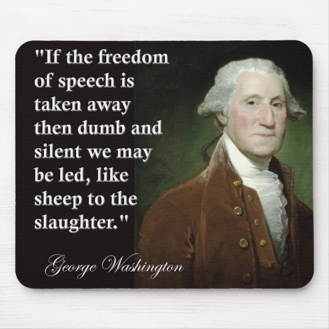 George Washington Freedom of Speech Quote Mouse Pad (Front)