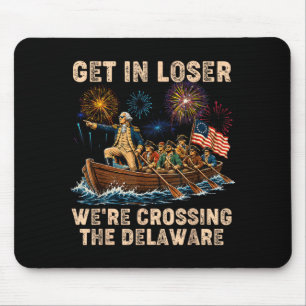 George Washington Get In Crossing The Delaware Mouse Pad