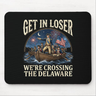 George Washington Get In Crossing The Delaware Mouse Pad