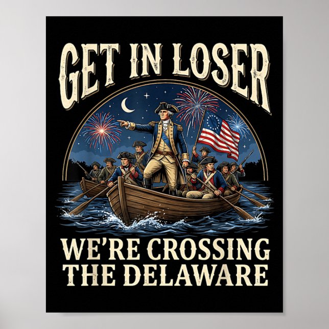 George Washington Get In Crossing The Delaware Poster (Front)