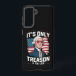 George Washington i't Only Treason If You Lose Samsung Galaxy Case<br><div class="desc">George Washington i't Only Treason If You Lose 4th of July</div>