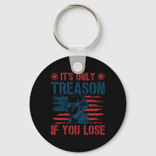 George Washington Its Only Treason If You Lose 4th Key Ring