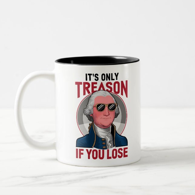 George Washington It's Only Treason If You Lose  Two-Tone Coffee Mug (Left)