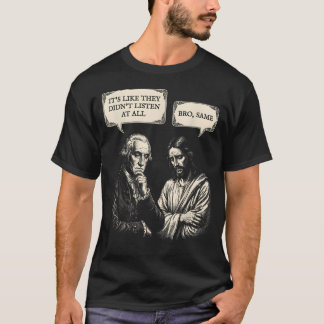 George Washington Jesus Bro Same Funny T-Shirt