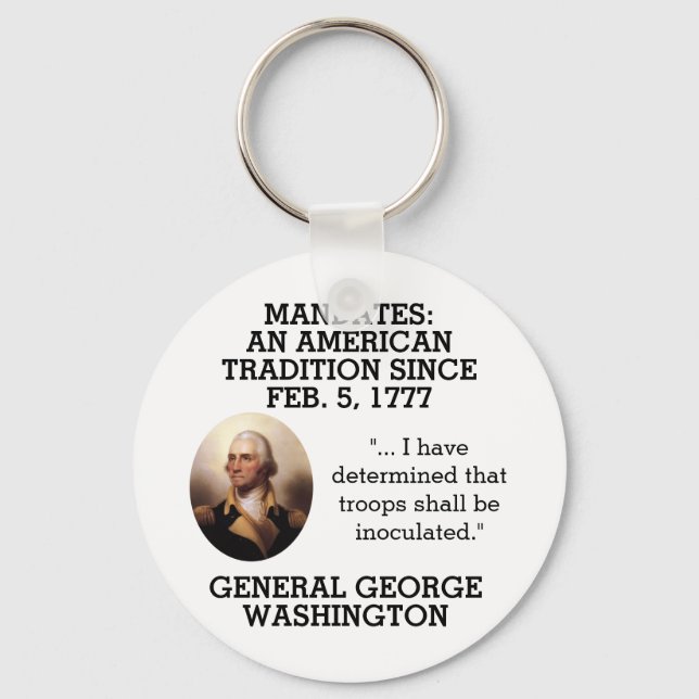 George Washington Mandates Since 1777      Key Ring (Front)