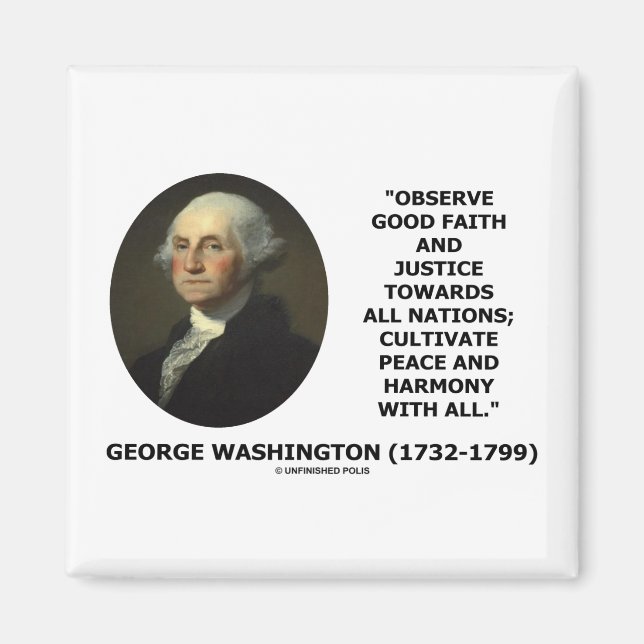 George Washington Observe Good Faith Justice Quote Magnet (Front)