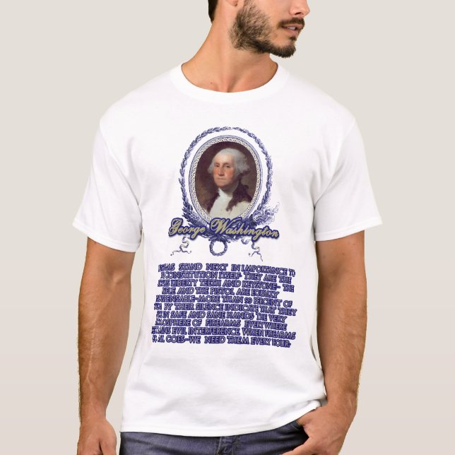 George Washington Quote on Firearms T-Shirt (Front)