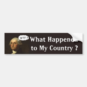 George Washington Spinning in His Grave Bumper Sticker