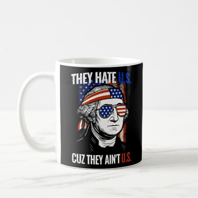 George Washington They Hate Us Cuz They Ain't Us Coffee Mug (Left)