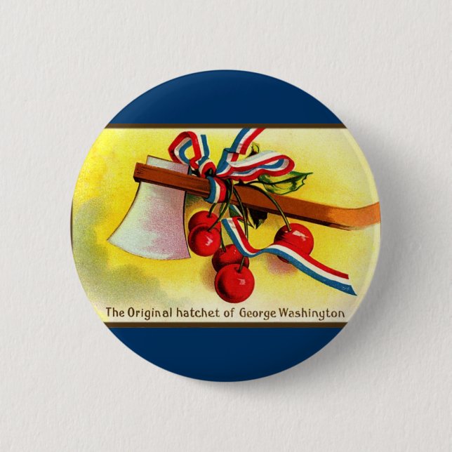 George Washington's hatchet-cherries 6 Cm Round Badge (Front)