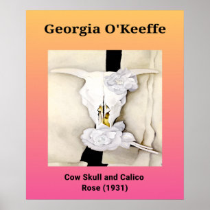 Georgia O'Keeffe: Cow Skull and Calico Rose (1931) Poster