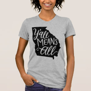 Georgia "Y'all Means All" Equal Rights T-Shirt
