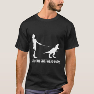 Ger Shepherd Mum Dinosaur Gsd Owners Trex Mother T-Shirt