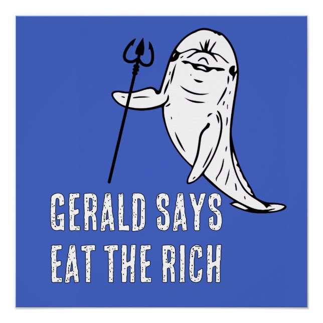 Gerald says Eat the Rich Poster (Front)