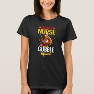 Geriatric Nurse Gobble Squad  Nurse Thanksgiving T-Shirt