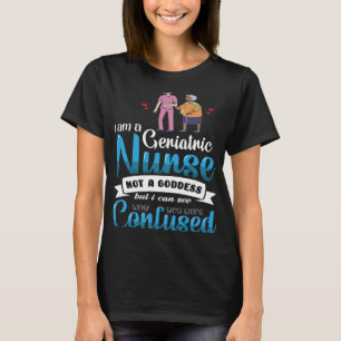 Geriatric Nurse Goddess Coworker Colleague Work T-Shirt