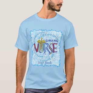 Geriatric Nurse Motto T-Shirt