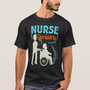 Geriatric Nurse Practitioner Caregiver T-Shirt