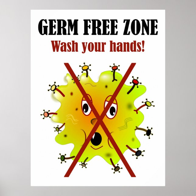 Germ Free Zone. Wash your hands! Poster (Front)