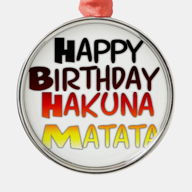 German Birthday Hakuna Matata Art Print Metal Ornament (Front)