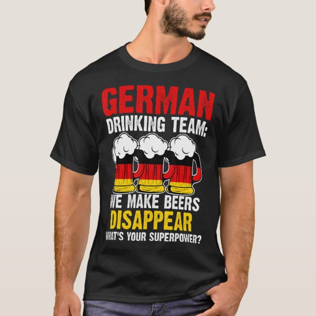 German drinking team we make Germany drinking team T-Shirt (Front)