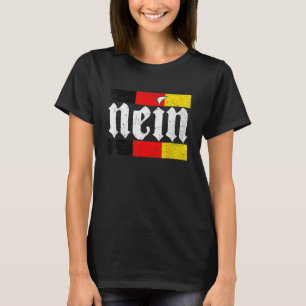 German Flag Deutschland Germany Nein German Roots T-Shirt