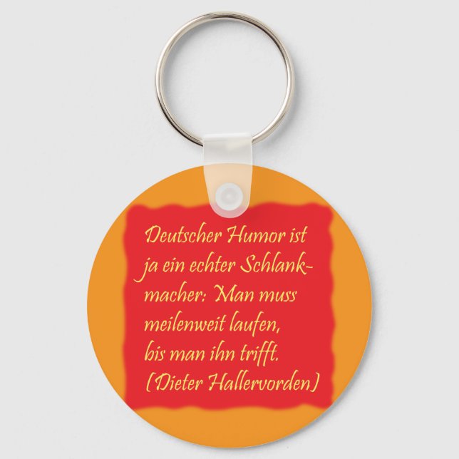 German humor (quote by Dieter Hallervorden) Key Ring (Front)