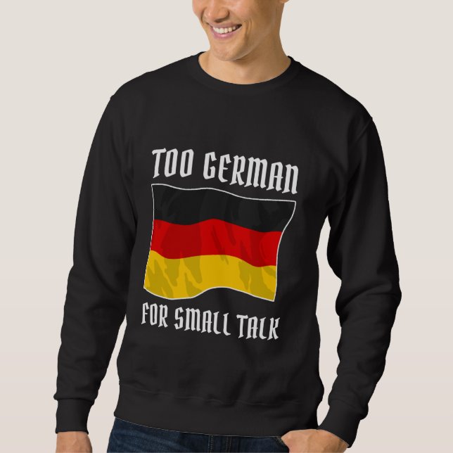 German Immigrant Cliche Irony Slogan Funny Germany Sweatshirt (Front)