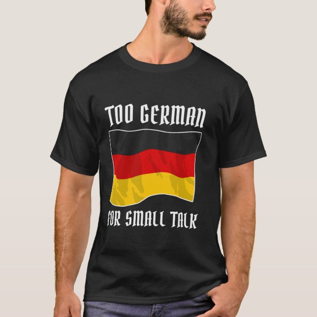 German Immigrant Cliche Irony Slogan Funny Germany T-Shirt (Front)