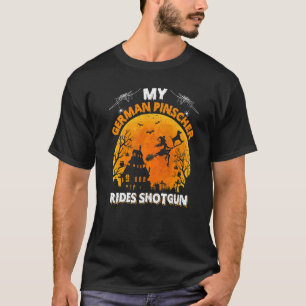 German Pinscher Ride Shotgun German Pinscher Dog H T-Shirt