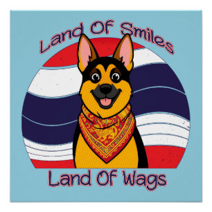 German Shepard In Thailand Land Of Smiles And Wags Poster