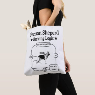 German Shepherd Barking Logic Funny Dog Sarcastic Tote Bag