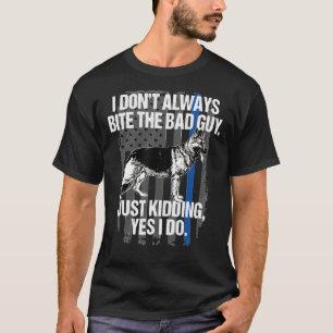 German Shepherd Bite The Bad Guy Thin Blue Line T-Shirt