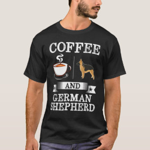 German Shepherd Coffee And German Shepherd Cute T-Shirt