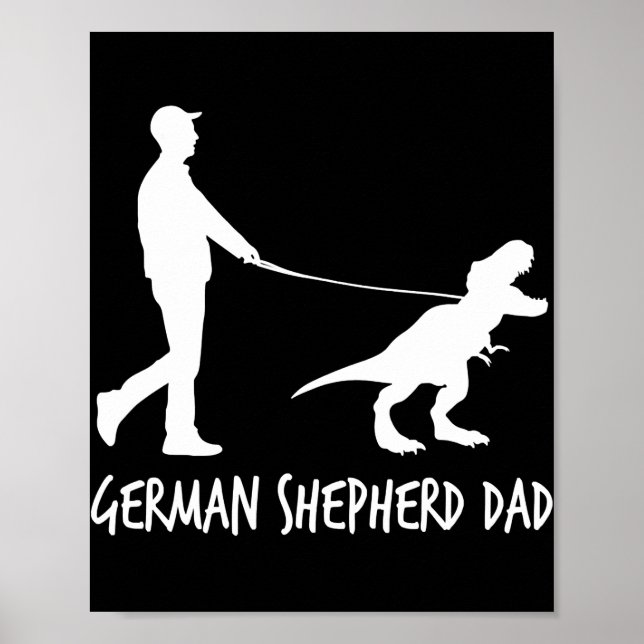 German Shepherd Dad Dinosaur GSD Owners Funny Poster (Front)