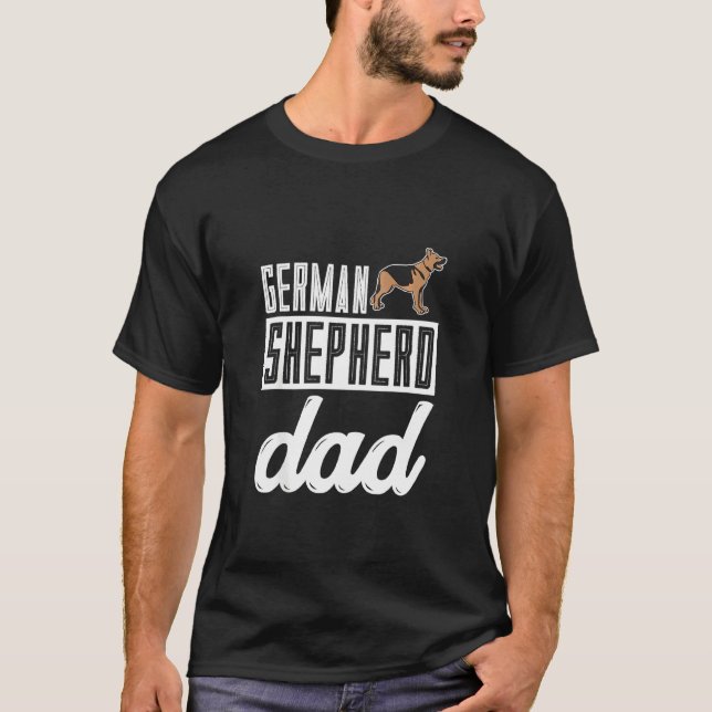 German Shepherd Dad German Shepherd T-Shirt (Front)