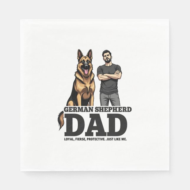 German Shepherd Dad � Loyal. Fierce. Protective. Napkin (Front)