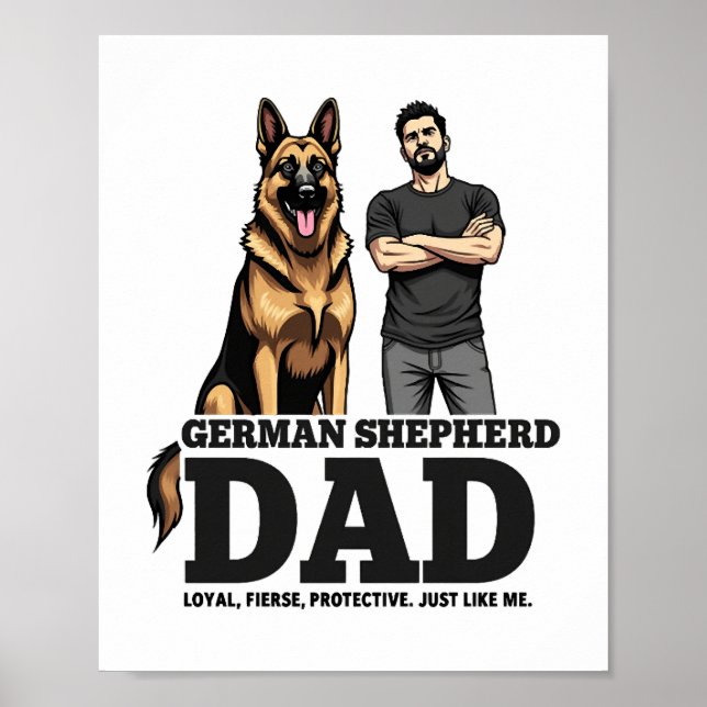 German Shepherd Dad – Loyal. Fierce. Protective. Poster (Front)