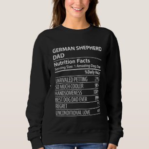 German Shepherd Dad Nutrition Facts  German Shephe Sweatshirt