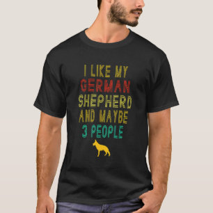 German Shepherd Dog And Maybe 3 People T-Shirt